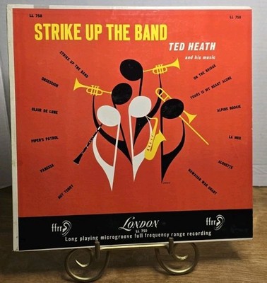 Ted Heath And His Music   Strike Up The Band 1953 Vinyl LP London LL 750 UK