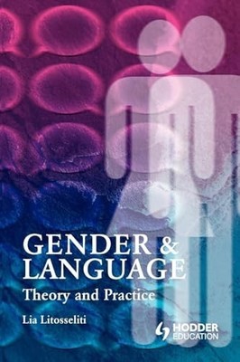 Gender and Language Theory and Prac..., Litosseliti, Li