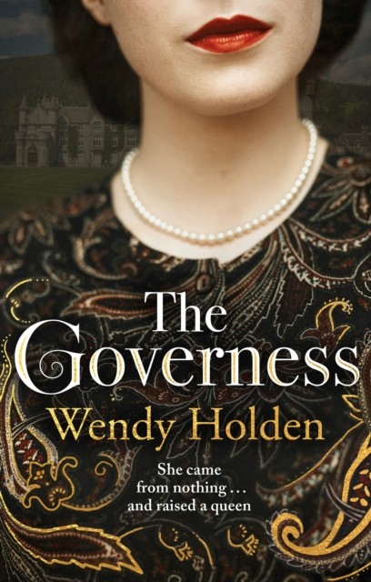 The Governess by Wendy Holden (Hardback Book)