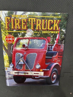 Vintage Fire Truck & Equipment Magazine 2023 - #48 September October