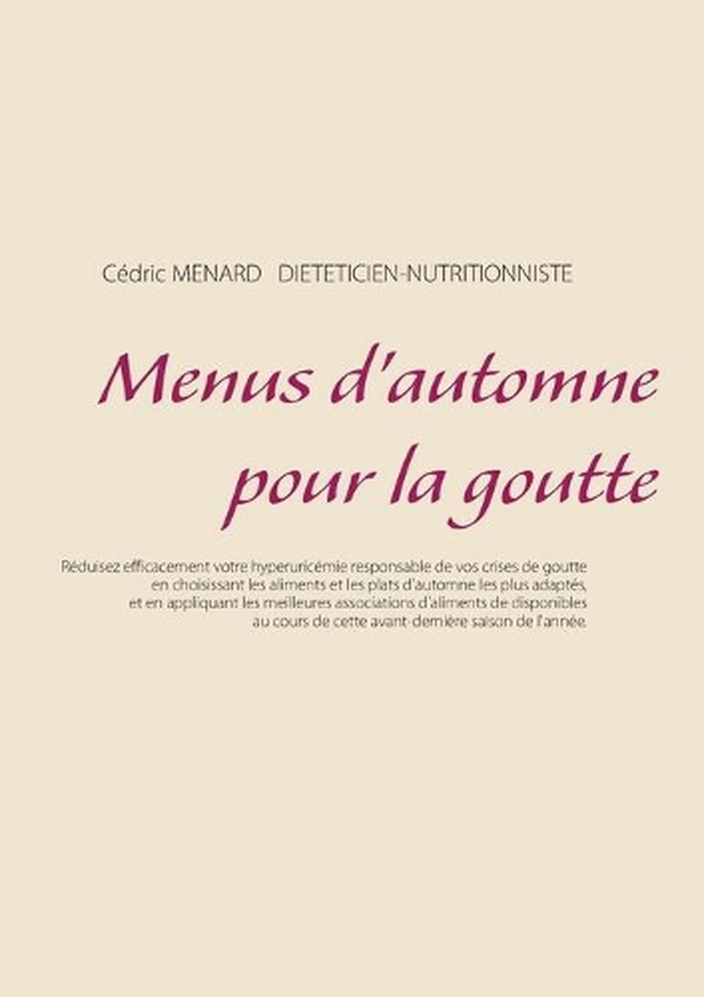 Menus d'automne pour la goutte by Cedric Menard (French) Paperback Book