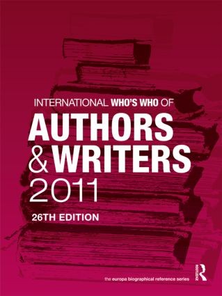 International Who's Who of Authors and Writers 2011 - 26th Edition