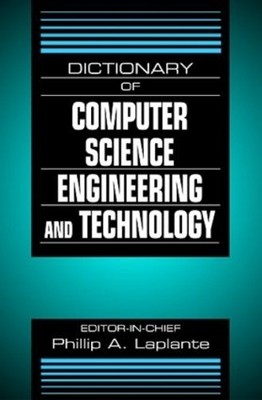 Dictionary of Computer Science, Engineering and Technology - 9780849326912