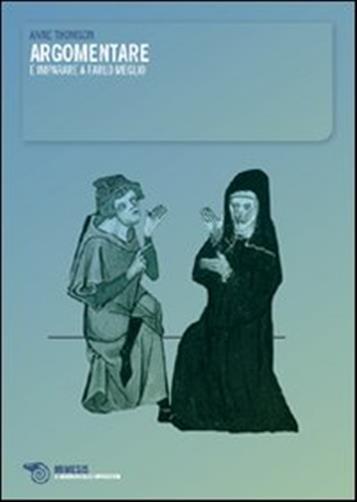 Argumentieren und besser lernen - Thomson Anne