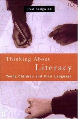Thinking about Literacy : Young Children and Their Language Fred