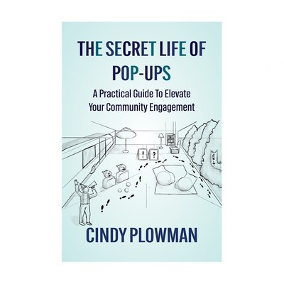 The Secret Life of Pop-Ups: A Practical Guide To Elevate Your Community Engag...