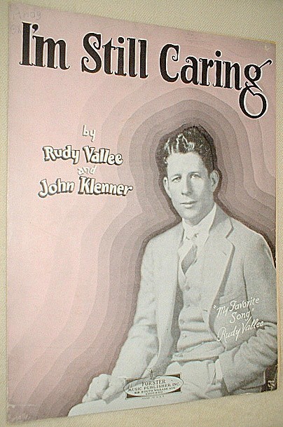 ^^ I'M STILL CARING  Rudy Valee PORTRAIT John Klenner