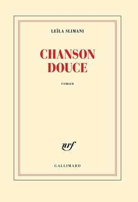 Chanson douce [ PRIX GONCOURT 2016 ] (French Edition)