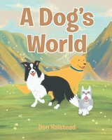 Don Halstead | A Dog's World | Taschenbuch | Englisch (2022) | EAN 9781662487033