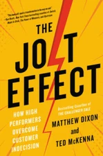 The Jolt Effect: How High Performers Overcome Customer Indecision - GOOD