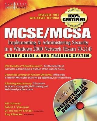 MCSE/MCSA Implementing and Administering Security in a Windows 2000 Network:...