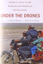 UNDER THE DRONES: MODERN LIVES IN THE AFGHANISTAN-PAKISTAN By Shahzad VG