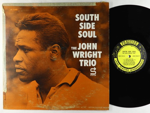 John Wright Trio - South Side Soul LP - Prestige - PRLP 7190 Mono RVG