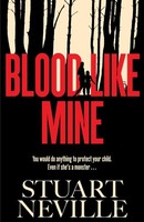 Blood Like Mine, Stuart Neville