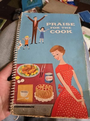 Praise for the Cook ︱ Vintage Crisco Spiral Cookbook ︱ Recipes︱1959