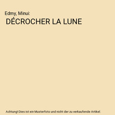 DÉCROCHER LA LUNE, Edmy, Minui