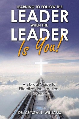 Crystal L. Williams | Learning to Follow the Leader When the Leader Is You!