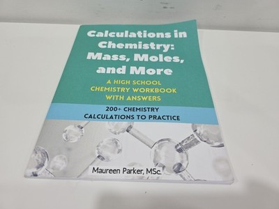 Calculations in Chemistry: Mass, Moles, and More - A High School