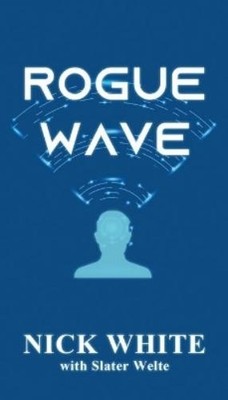 Nick White Slater Welte Rogue Wave (Taschenbuch)