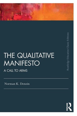 The Qualitative Manifesto | Norman K. Denzin | A Call to Arms | Taschenbuch