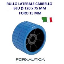 RULLO LATERALE CARRELLO BLU Ø 120x75MM FORO 15MM BARCA RULLI LATERALI TRASPORTO