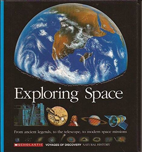 Exploring Space: From Ancient Legends to the Telescope to Modern Sp - ACCEPTABLE