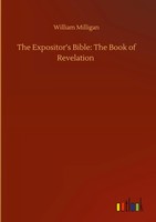 William Milligan | The Expositor's Bible: The Book Of Revelation | Buch (2020)