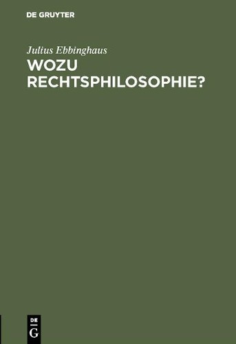 Julius Ebbinghaus Wozu Rechtsphilosophie? (Hardback)