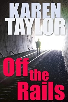 Off the Rails by Karen Taylor (2014, Trade Paperback)