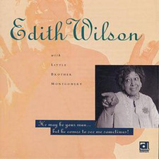 Edith Wilson With Little Brothe He May Be Your Man....But He Comes To See M (CD)