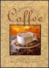 Coffee: The Essential Guide to the Essential Bean by Catherine Calvert,Jane Stac