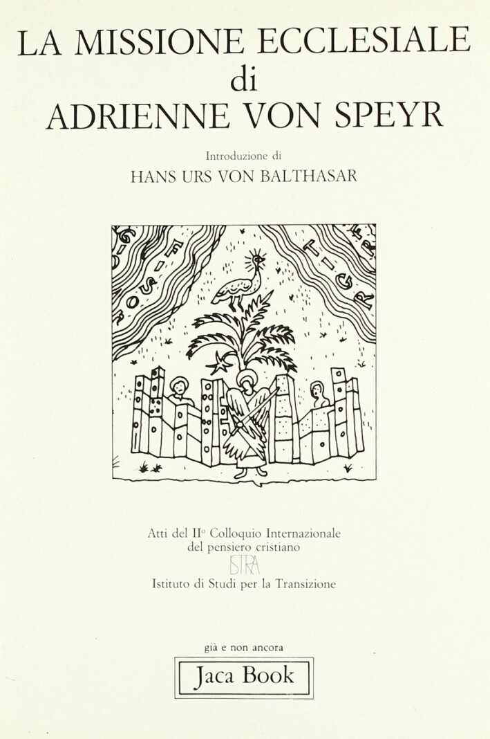 Libri Adrienne Von Speyr. La Missione Ecclesiale. Atti Del 2O Colloquio Internaz