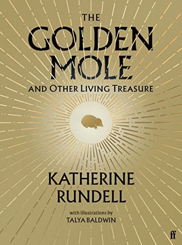 The Golden Mole: and Other Living Treasure By Katherine Rundell, Talya Baldwin - Image 6