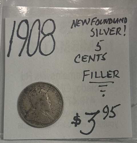 1908 Newfoundland Five Cent Silver Coin! “Filler” ENN Coins