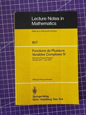 Lecture notes in mathematics 807 Fonctions de Plusieurs Variables Complexes IV