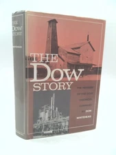 The Dow Story: The History of the Dow Chemical Company  (1st Ed)