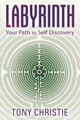 Labyrinth: Your Path to Self-Discovery by Christie, Tony