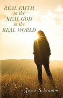 Real Faith In The Real God In The Real World Joyce Schramm Taschenbuch Englisch
