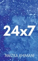 Anizka Khimani | 24X7 | Taschenbuch | Englisch (2021) | Kartoniert / Broschiert