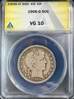 1906 O Barber Half Dollar - ANACS VG 10 - Tricky Date, Original, Nice LIBERTY