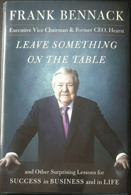 Leave Something on the Table by Frank Bennack Former Hearst CEO HCDJ - New