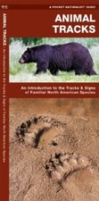 Animal Tracks: A Folding Pocket Guide to the Tracks  Signs of Familiar North...