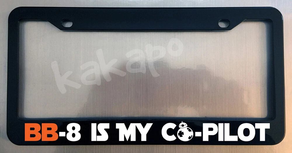 BB-8 Is My Co-pilot Star Wars BB8 License Plate Frame