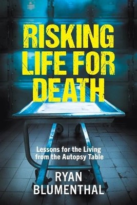 Ryan Blumenthal Risking Life for Death (Taschenbuch)
