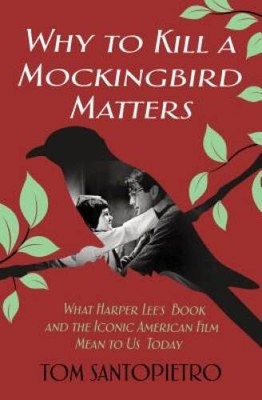 Why To Kill a Mockingbird Matters: What Harper Lees Book and Americas I - GOOD