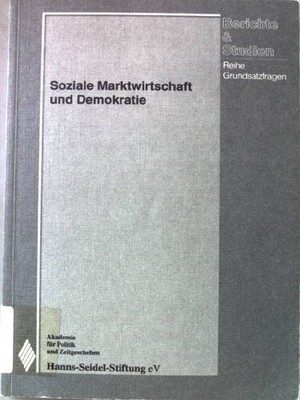 Soziale Marktwirtschaft und Demokratie. Berichte & Studien ; Bd. 66 : Reihe Grun