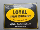 Vintage Original Loyal Farm Equipment metal tin sign Roth Manufacturing Co, Inc