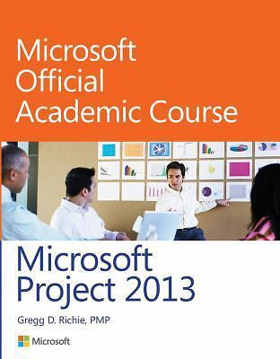 Microsoft Official Academic Course Ser.: Microsoft Project 2013 by ...
