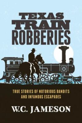 Texas Train Robberies, Paperback by Jameson, W. C., Brand New, Free P&P in th...
