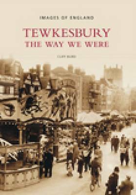 Tewkesbury The Way We Were by Cliff Burd (Paperback) Local History Book